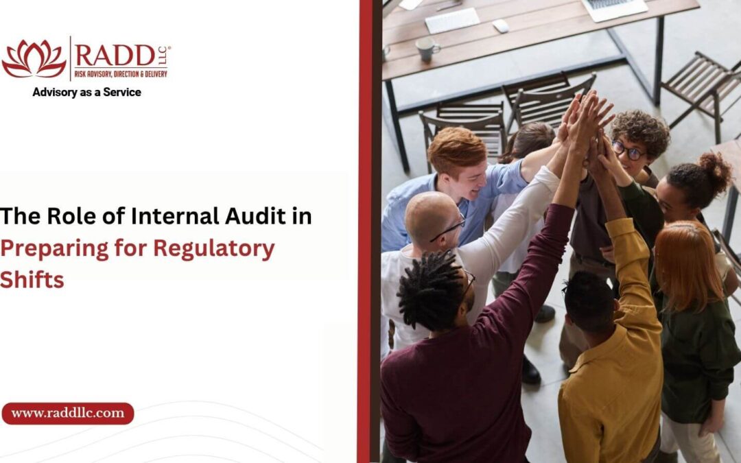 The Role of Internal Audit in Preparing for Regulatory Shifts