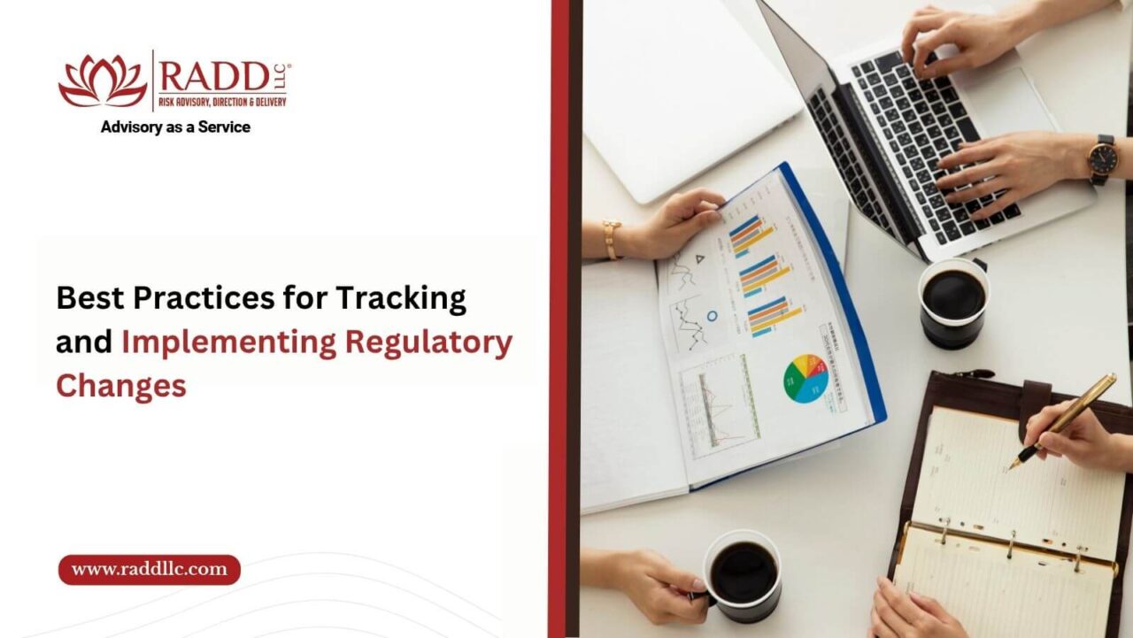 Tracking and Implementing Regulatory Change - RADD LLC
