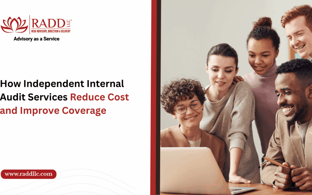 How Independent Internal Audit Services Reduce Cost and Improve Coverage