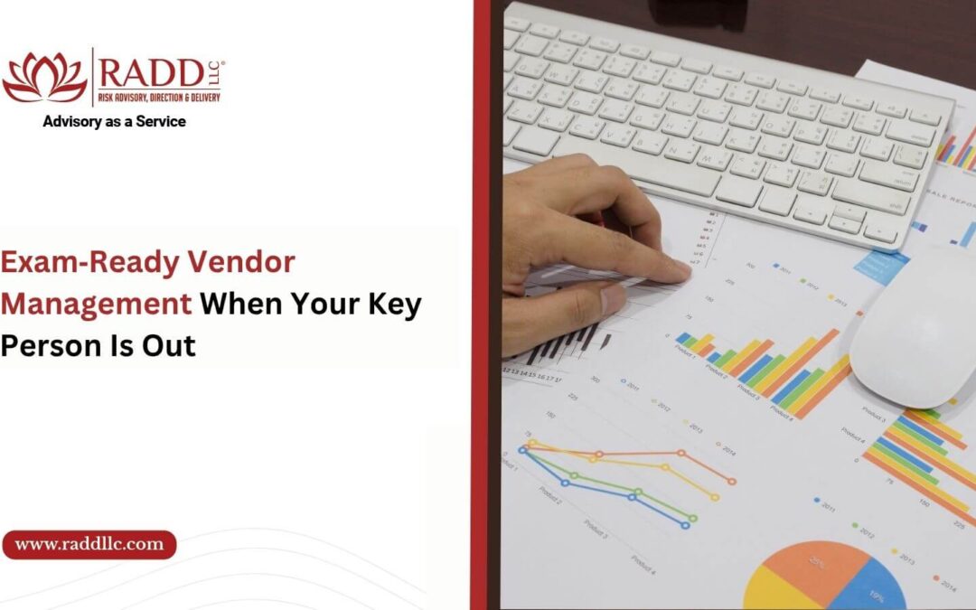 Exam‑Ready Vendor Management When Your Key Person Is Out