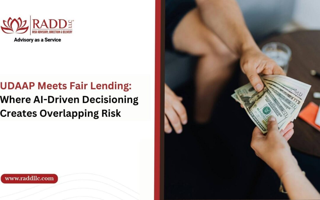 UDAAP Meets Fair Lending: Where AI-Driven Decisioning Creates Overlapping Risk